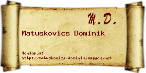 Matuskovics Dominik névjegykártya